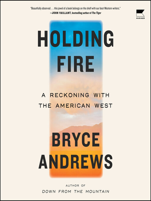 Title details for Holding Fire by Bryce Andrews - Available